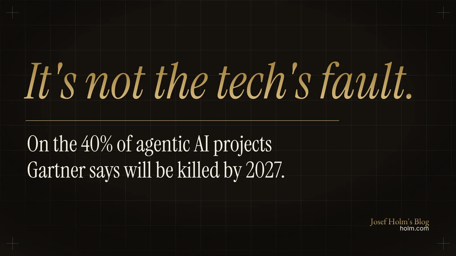 Why 40% of Agentic AI Projects Will Be Killed by 2027